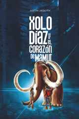 Xolo Díaz y el Corazón de Mamut (Spanish Edition) cover image