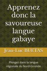 Apprenez donc la savoureuse langue gabaye: Plongez dans la langue régionale du Nord-Gironde cover image