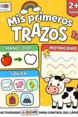 Mis primeros TRAZOS. Mano-Ojo, Lógica, Motricidad. Actividades A COLOR para control del lápiz para niños desde 2 años.: Números, lógica, figuras y ... para niños desde 2 años.) (Spanish Edition) cover image
