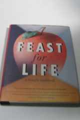 Feast for Life A Benefit Cookbook - Over 100 Celebrities and Chefs Share Their Favorite Recipes cover image