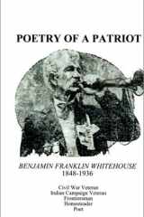 Poetry of a Patriot Benjamin Franklin Whitehouse 1848-1936 cover image