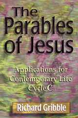 The Parables of Jesus Applications for Contemporary Life, Cycle C cover image