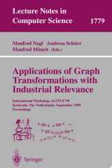 Applications of Graph Transformations with Industrial Relevance International Workshop, AGTIVE'99 Kerkrade, The Netherlands, September 1-3, 1999 Proceedings cover image