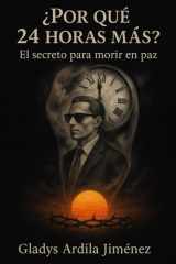 ¿Por qué 24 horas más? - El secreto para morir en paz cover image