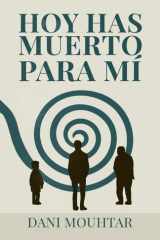 HOY HAS MUERTO PARA MI (Spanish Edition) cover image