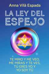LA LEY DEL ESPEJO: TE MIRO Y ME VEO, ME MIRAS Y TE VES, TÚ ERES YO Y YO SOY TÚ (Spanish Edition) cover image