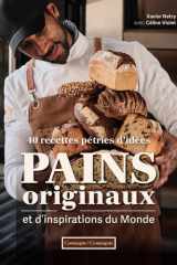 Pains originaux et d'inspirations du monde - 40 recettes pétries d'idées cover image