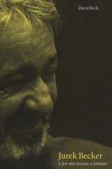 Jurek Becker: A Jew Who Became a German cover image