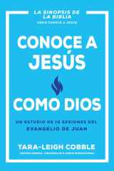 Conoce a Jesús Como Dios Un Estudio de 10 Sesiones Del Evangelio de Juan cover image