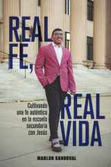 Fe Real, Vida Real - CULTIVANDO UNA FE AUTÉNTICA EN LA ESCUELA SECUNDARIA CON JESÚS: Para estudiantes cristianos de secundaria: de 11 a 14 años cover image