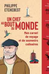 Un chef au bout du monde: Mon carnet de voyage et de souvenirs culinaires cover image