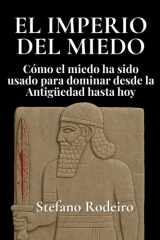 El imperio del miedo: Cómo el miedo ha sido usado para dominar desde la Antigüedad hasta hoy (Spanish Edition) cover image