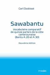 Sawabantu: Vocabulaire comparatif de quinze parlers de la côte camerounaise (Bantu A.20 et A.30) cover image