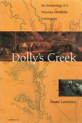 Dolly's Creek: An Archaeology of a Victorian Goldfields Community cover image