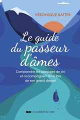 Le guide du passeur d'âmes - Comprendre les passages de vie et accompagner l'âme lors de son grand départ cover image
