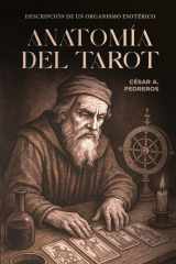 Anatomía del Tarot: Descripción de un Organismo Esotérico (Spanish Edition) cover image