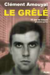 LE GRELE : LA VERITABLE ENQUETE SUR A LE GRELE A cover image