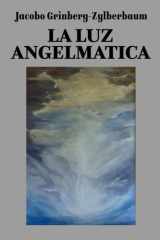 La Luz Angelmática (Spanish Edition) cover image