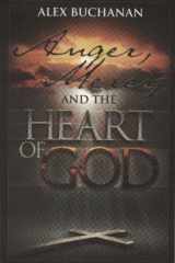 Anger, Mercy, and the Heart of God cover image