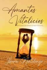 Amantes vitalicios: Para los amores que sin llegar a ser nada, lo fueron todo (Spanish Edition) cover image