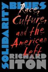 Solidarity Blues: Race, Culture, and the American Left cover image