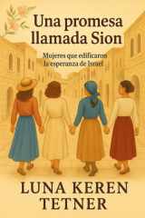 Una promesa llamada Sion: Mujeres que edificaron la esperanza de Israel (Historias de Sion) (Spanish Edition) cover image