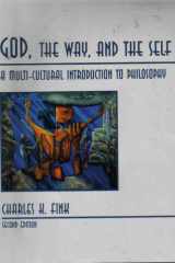 God, the Way, and the Self A Multi-Cultural Introduction to Philosophy cover image