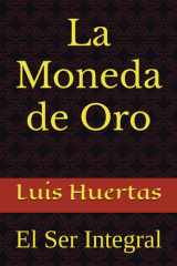 La Moneda de Oro - El Ser Integral cover image