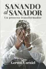 Sanando al Sanador - Un proceso transformador cover image