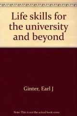 Life Skills for the University and Beyond cover image