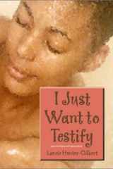 I Just Want to Testify cover image