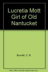 Lucretia Mott Girl of Old Nantucket cover image