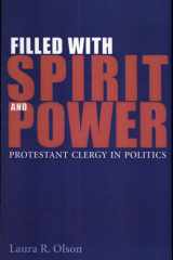 Filled with Spirit and Power Protestant Clergy in Politics cover image