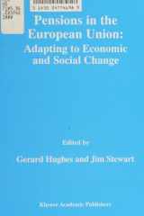 Pensions in the European Union: Adapting to Economic and Social Change Adapting to Economic and Social Change cover image