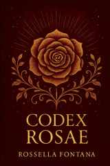 Codex Rosae - La Voz de la Rosa en el Camino Iniciático del Alma cover image