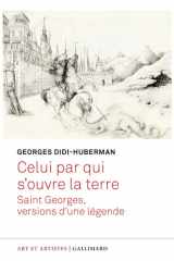 Celui par qui s'ouvre la terre - Saint Georges, versions d'une légende cover image