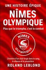 Nîmes Olympique: Plus que le triomphe, c’est le combat (French Edition) cover image