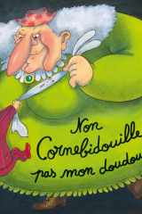 Non Cornebidouille, pas mon doudou ! cover image