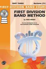 First Division Band Method, Part 3 Baritone (T. C. ) cover image