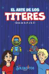 El Arte de los Títeres: Guía de la A a la Z: Guía práctica para maestros, líderes del ministerio de niños, educadores y artistas que desean dominar el arte de los títeres (Spanish Edition) cover image