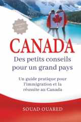 Canada: Des petits conseils pour un grand pays: Un guide pratique pour l'immigration et la réussite au Canada (French Edition) cover image