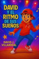 David y el ritmo de sus sueños - por David J Villarreal (DJworld) cover image