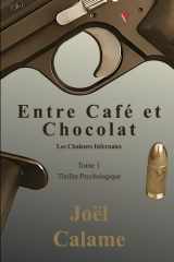 Entre Café et Chocolat: Les Chaleurs Infernales - Tome 1 (French Edition) cover image