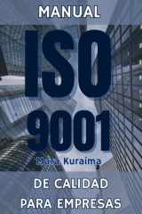 Guía Completa para la Certificación ISO 9001: Implementación y Mejora de Sistemas de Gestión de Calidad (Spanish Edition) cover image