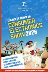 Le Guide de Survie du Consumer Electronics Show 2026 : comment organiser, vivre & optimiser sa visite du plus grand salon mondial de la Tech ! cover image