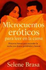 Microcuentos eróticos para leer en la cama - Vol. I: historias breves para encender la noche con deseos prohibidos y humor. cover image