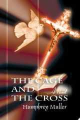 The Cage and the Cross A Novel cover image