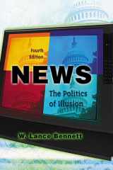 News: The Politics of Illusion (4th Edition) cover image