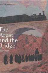 The Artist and the Bridge, 1700-1920 cover image