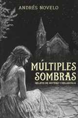 Múltiples Sombras: Relatos de misterio y melancolía (Spanish Edition) cover image